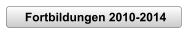 Fortbildungen 2010-2014